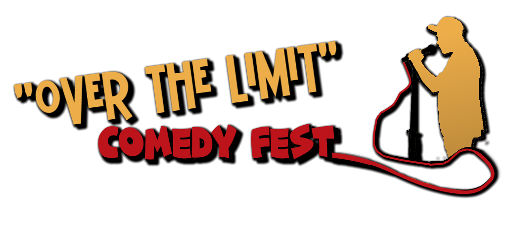 The "Over The Limit" Comedy Fest